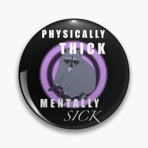 Item preview, Physically Thick, Mentally Sick Raccoon designed and sold by  XavDesigns.