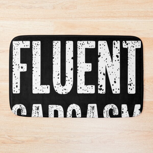 Item preview, I Speak Fluent Sarcasm Funny Unhinged designed and sold by KitonicTees.
