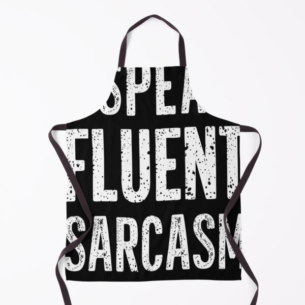 Item preview, I Speak Fluent Sarcasm Funny Unhinged designed and sold by KitonicTees.