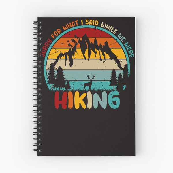Item preview, Funny Hiking Sorry for what I said while we were Hiking designed and sold by REDDLINE.