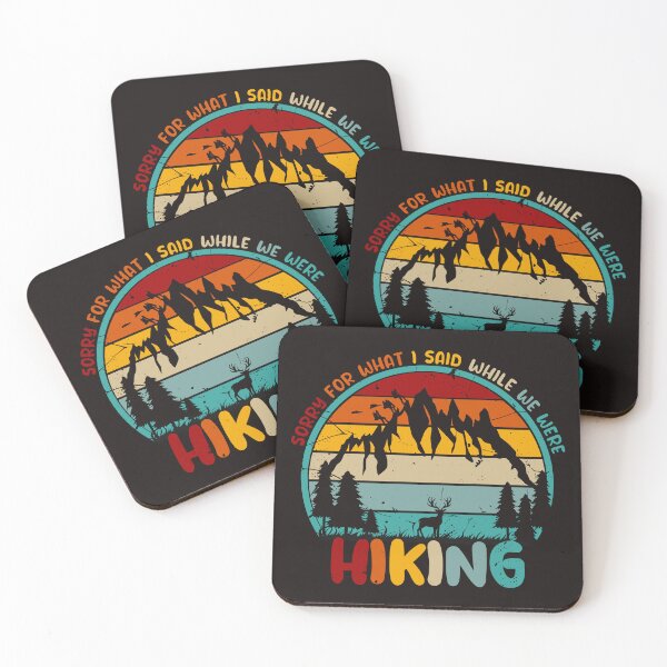 Item preview, Funny Hiking Sorry for what I said while we were Hiking designed and sold by REDDLINE.