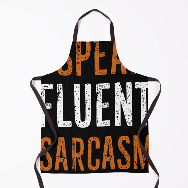 Item preview, I Speak Fluent Sarcasm Funny Unhinged designed and sold by KitonicTees.