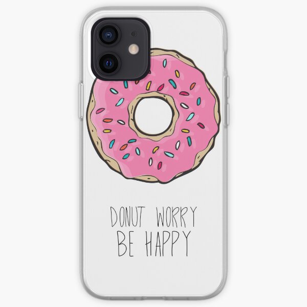 Donut Worry, Be Happy iPhone Soft Case
