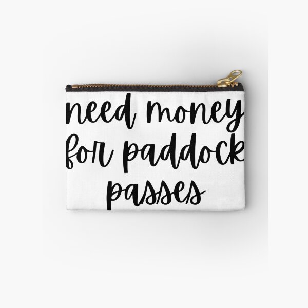 Item preview, 'Need Money for Paddock Passes" F1 Racing Merch designed and sold by MAISONDEPODIUM.