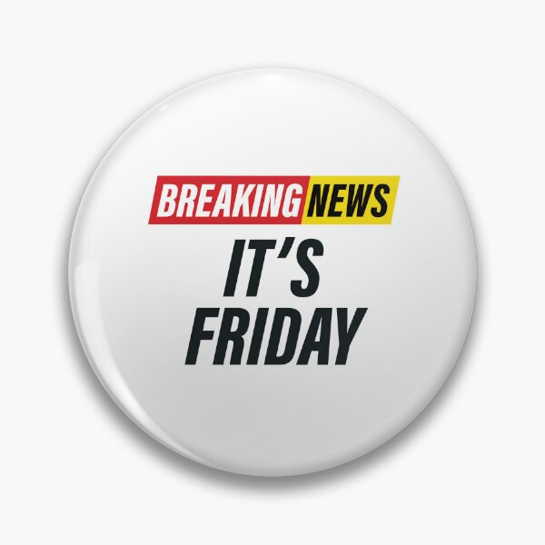 Item preview, Breaking News - it's Friday - Funny News Headline - Weekend Vibes designed and sold by Bleak Shirt.