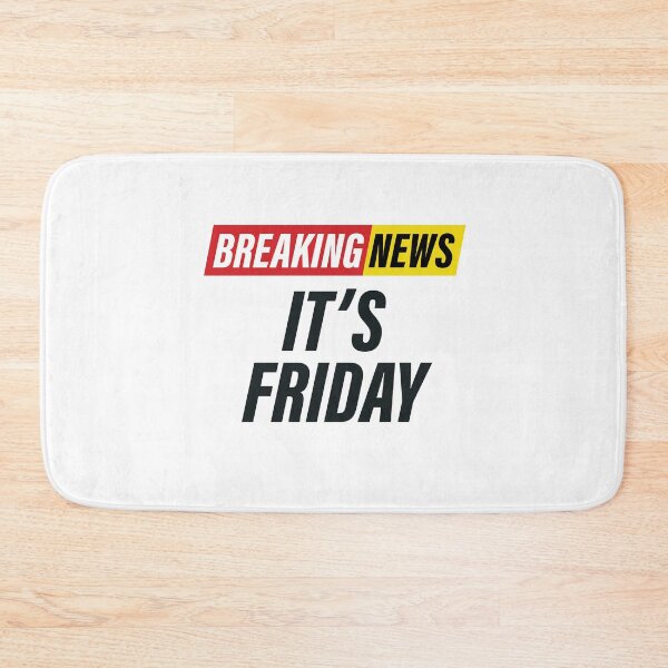 Item preview, Breaking News - it's Friday - Funny News Headline - Weekend Vibes designed and sold by Bleak Shirt.