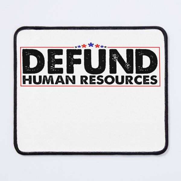 Item preview, Copy of Defund Human Resources - USA Hr Department designed and sold by Smix Pixels.