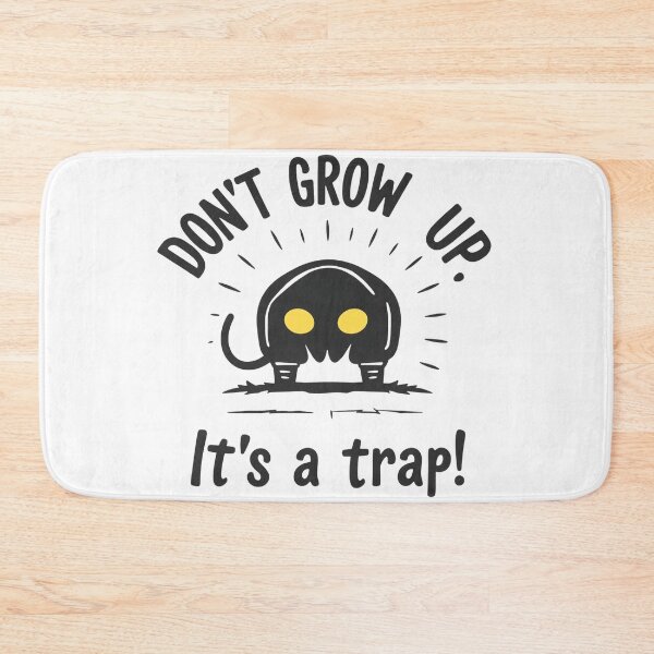Item preview, Don't grow up, it's a trap! designed and sold by ManikRaja.