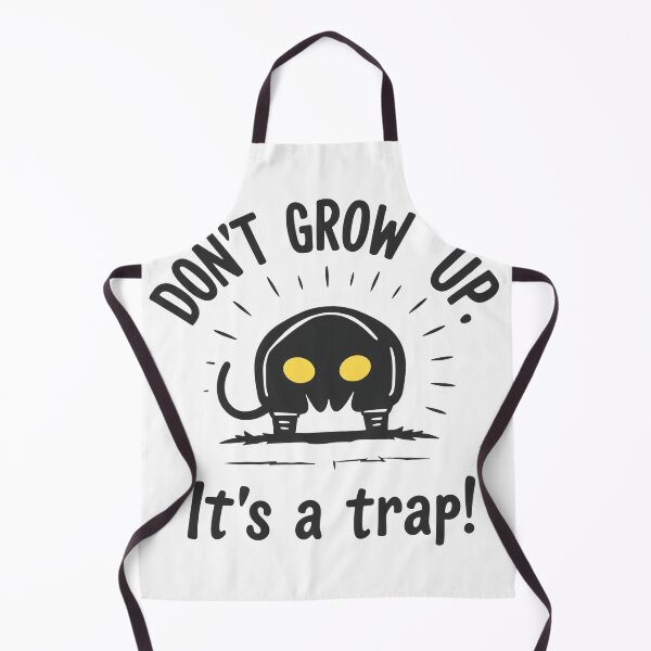 Item preview, Don't grow up, it's a trap! designed and sold by ManikRaja.