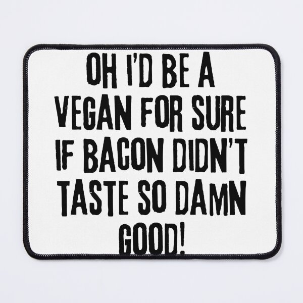Item preview, Funny Anti-Vegan Bacon Sarcasm Design designed and sold by Fredster1966.