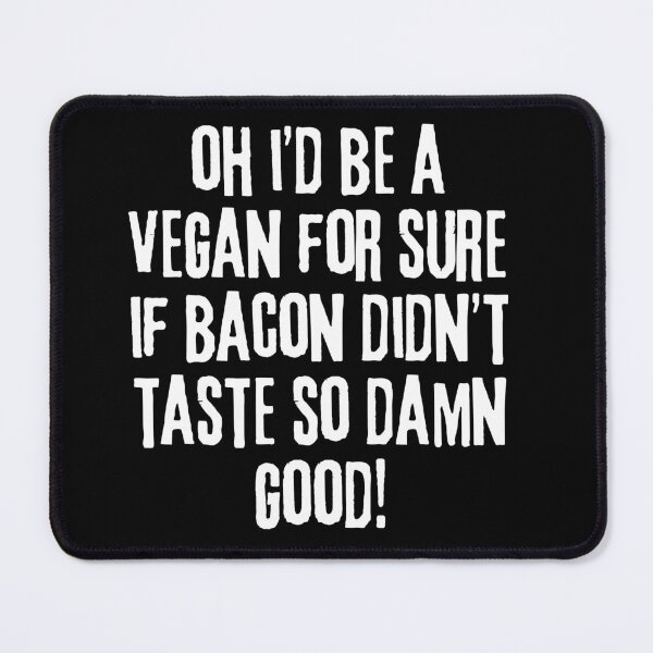 Item preview, Funny Anti-Vegan Bacon Sarcasm Design designed and sold by Fredster1966.