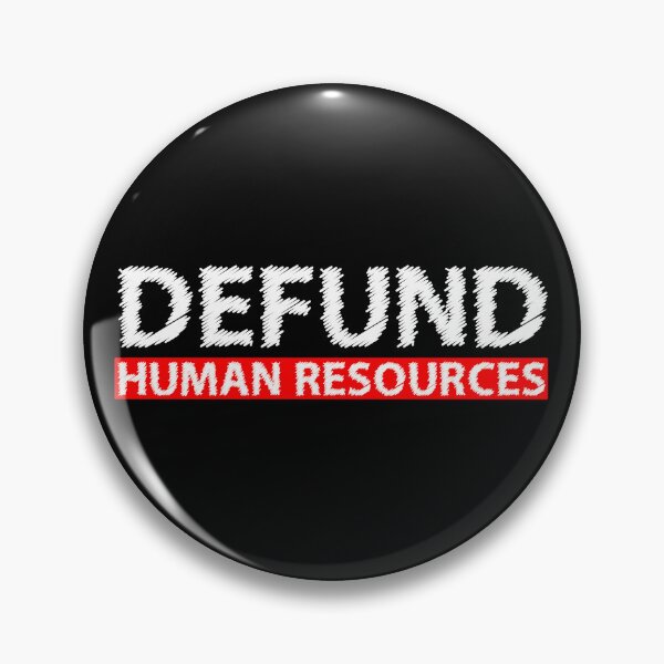 Item preview, Defund Human Resources - Distressed Grunge  designed and sold by Smix Pixels.