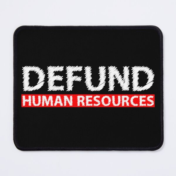 Item preview, Defund Human Resources - Distressed Grunge designed and sold by Smix Pixels.