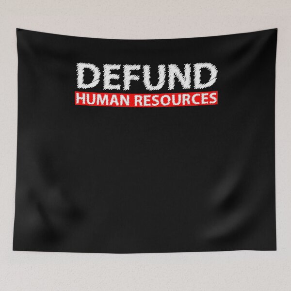 Item preview, Defund Human Resources - Distressed Grunge  designed and sold by Smix Pixels.