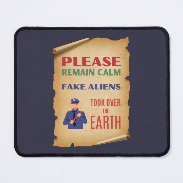 Item preview, Please Remain Calm Fake Aliens Took Over The Earth designed and sold by Rybczynskiworks.