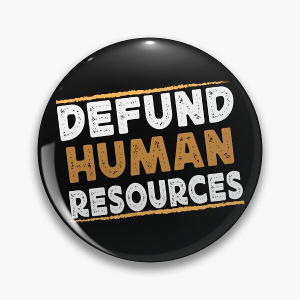 Item preview, Defund Human Resources - Distressed Grunge  designed and sold by Smix Pixels.