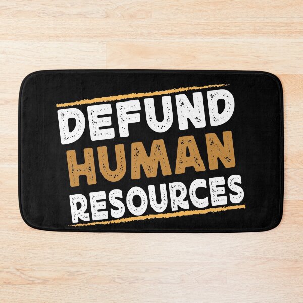 Item preview, Defund Human Resources - Distressed Grunge  designed and sold by Smix Pixels.