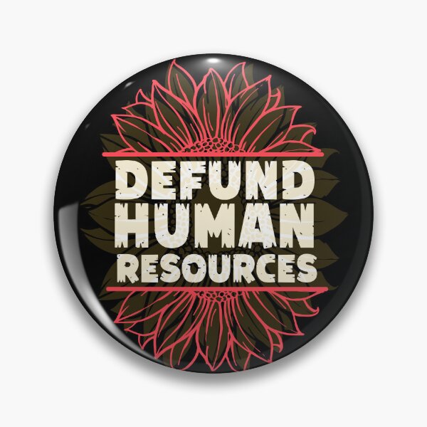 Item preview,  Defund Human Resources - Sunflower  designed and sold by Smix Pixels.