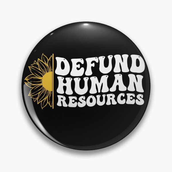 Item preview, Defund Human Resources - Sunflower  designed and sold by Smix Pixels.