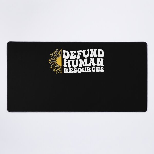 Item preview, Defund Human Resources - Sunflower designed and sold by Smix Pixels.