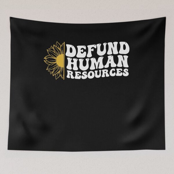 Item preview, Defund Human Resources - Sunflower  designed and sold by Smix Pixels.