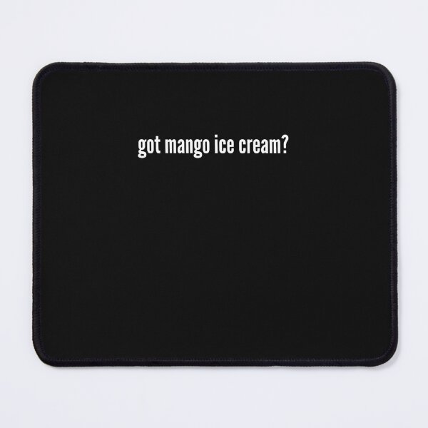 Item preview, Got Mango Ice Cream Funny mango Ice Cream Trend Gift designed and sold by lou731.