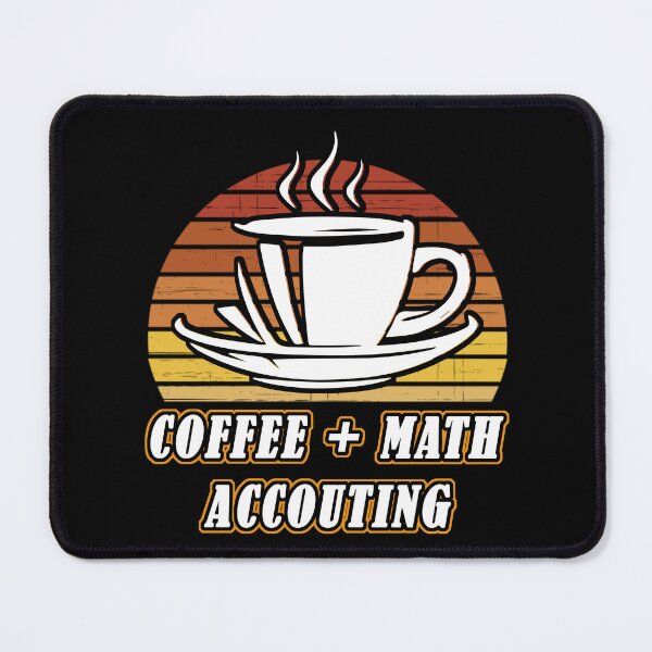 Item preview, Coffee + Math Accounting - Funny Math Tax CPA Accounting Lover designed and sold by Dmetalx Art Apparel.