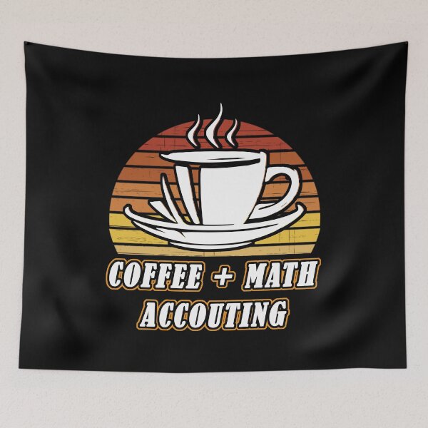 Aperçu de l'œuvre Café + Comptabilité Mathématiques - Drôle de Math Tax CPA Accounting Lover créée et vendue par Dmetalx Art Apparel.