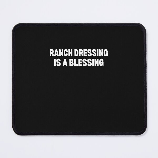 Item preview, Ranch Dressing Is A Blessing Funny Ranch Dressing Lover Gift designed and sold by lou731.