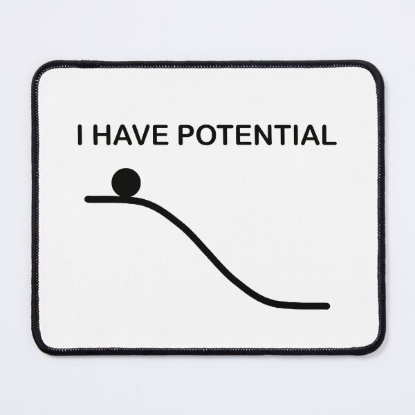 Item preview, Funny Physics Design: I Have Potential Energy designed and sold by Rami Khalifah.