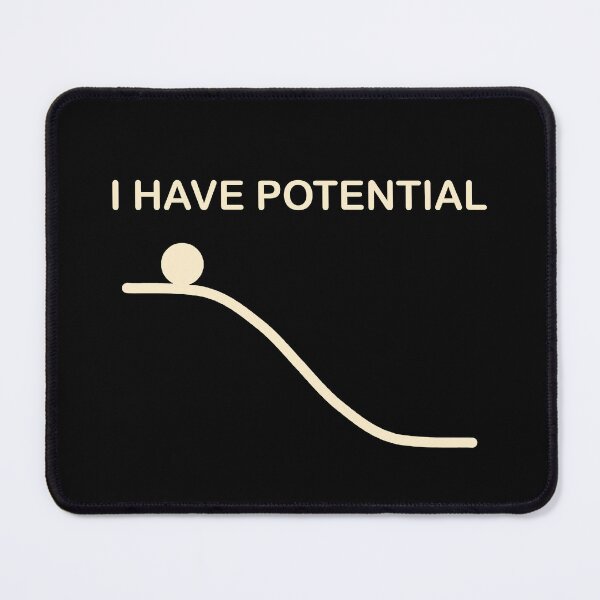 Item preview, Funny Physics Design: I Have Potential Energy designed and sold by Rami Khalifah.