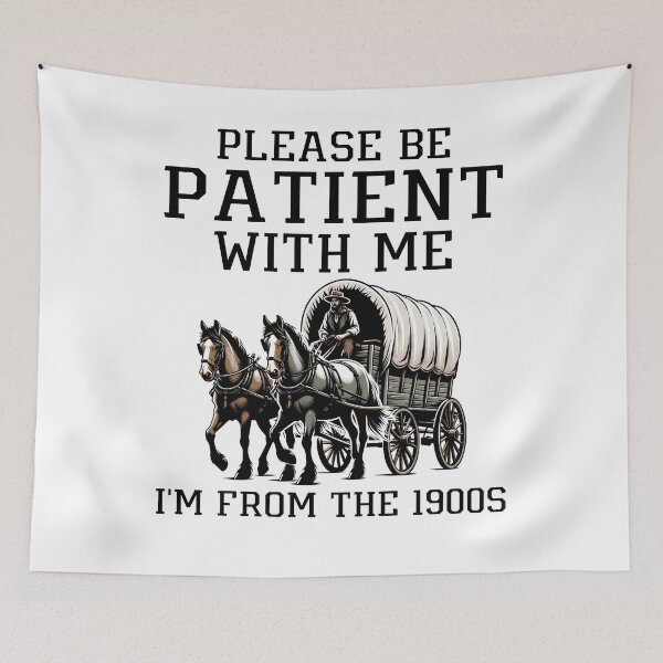 Item preview, Please Be Patient I'm From the 1900s Funny Retro Humor designed and sold by adnanek.