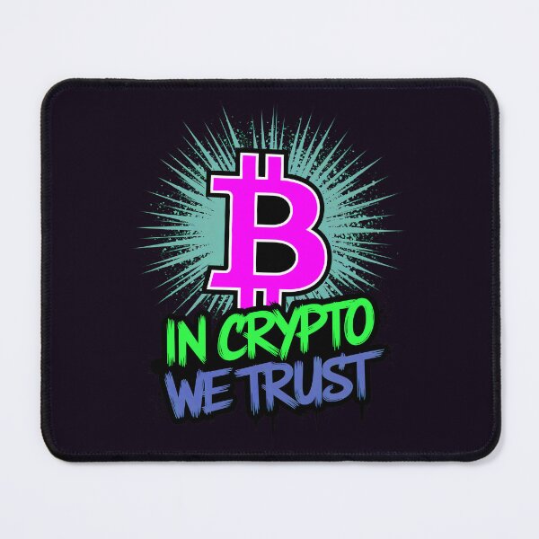 Item preview, In Crypto We Trust Funny Quote designed and sold by TheArtOfPat.