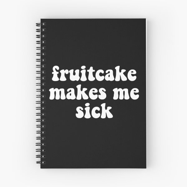Item preview, Fruitcake Makes me Sick designed and sold by chitchat917.