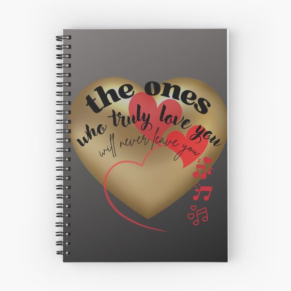 Item preview, The Ones Who Truly Love You Will Never Leave You designed and sold by BrightrDayMusicArt.