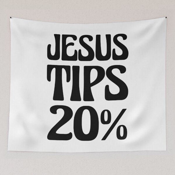 Item preview, Jesus Tips 20% Be Kind To Servers designed and sold by HandicraftArt.