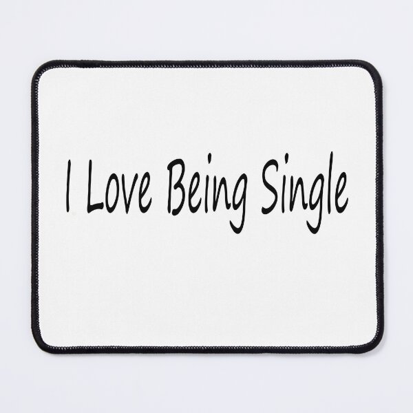 Item preview, I Love Being Single designed and sold by La-Chula-Chola.