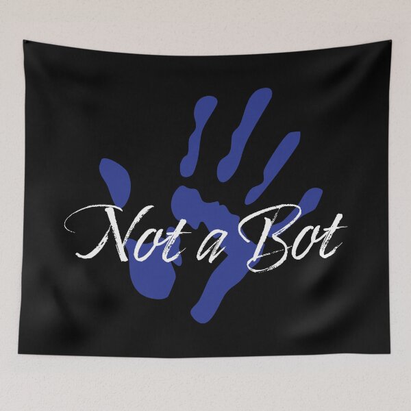 Item preview, Not a Bot, Still Human, AI Joke designed and sold by LucentJourneys.