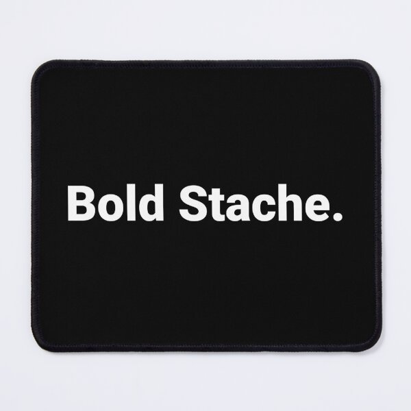 Item preview, Bold Stache. designed and sold by Text-based T-Shirts and Gifts.