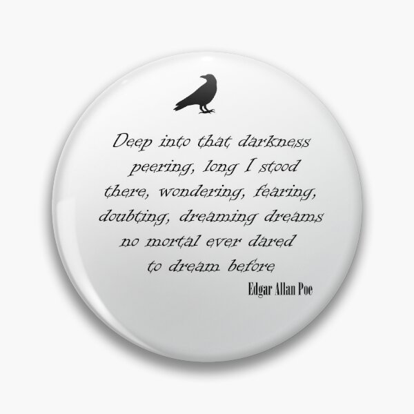 Item preview, Edgar Allan Poe Raven Quote "Deep into that darkness peering, long I stood there, wondering, fearing, doubting, dreaming dreams no mortal ever dared to dream before" designed and sold by Ink&Iron.