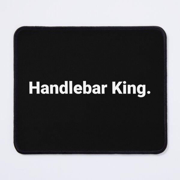 Item preview, Handlebar King. designed and sold by Text-based T-Shirts and Gifts.