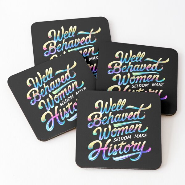 Item preview, Well Behaved Women Seldom Make History designed and sold by BuxomBabe21.