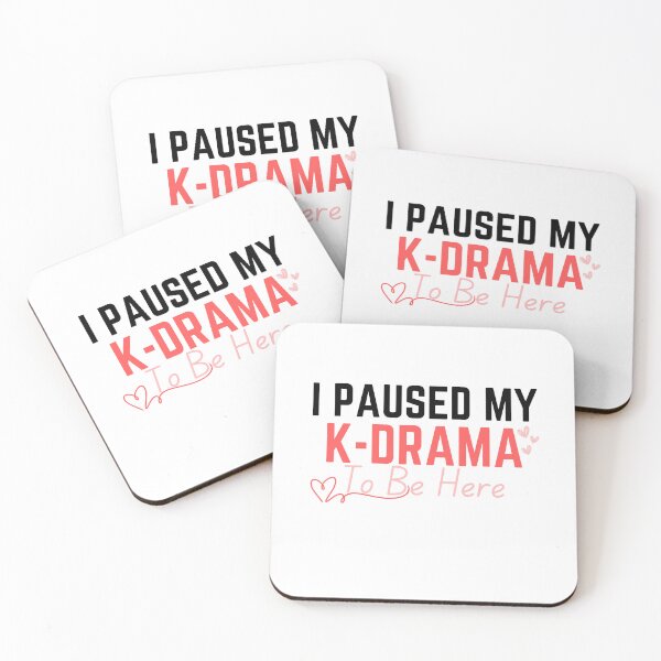 Item preview, I Paused My K-Drama To Be Here designed and sold by Luckyart5.