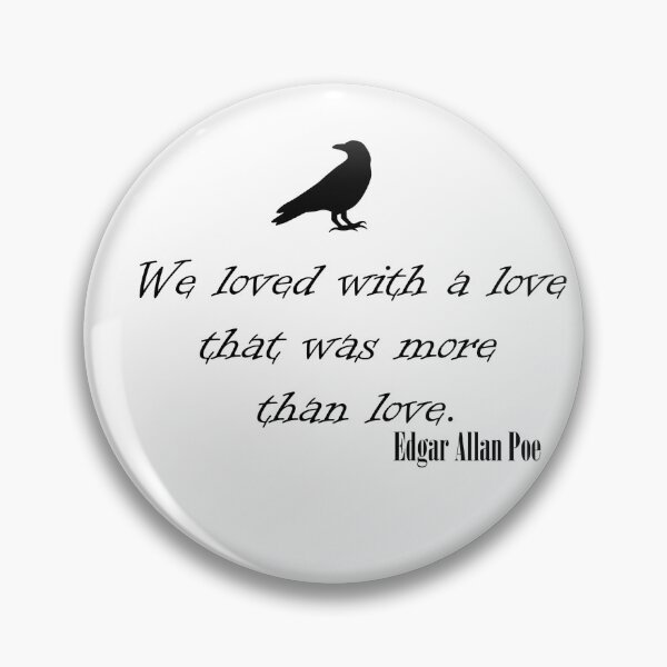 Item preview, Edgar Allan Poe Annabel Lee Quote "We loved with a love that was more than love." designed and sold by Ink&Iron.