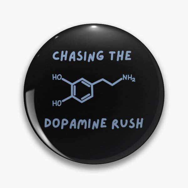Item preview, Chasing the dopamine rush designed and sold by Rocklights.