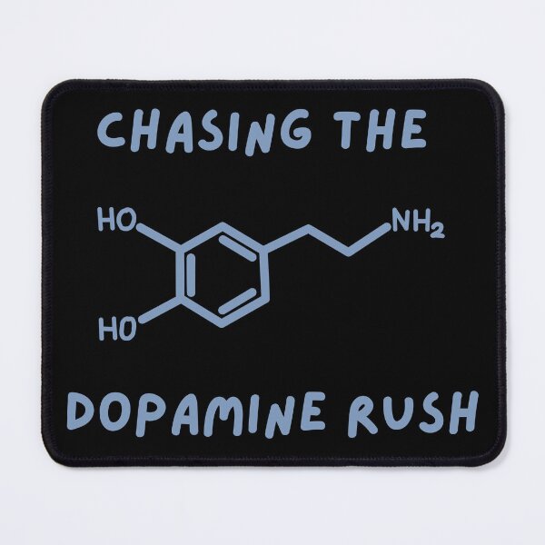Item preview, Chasing the dopamine rush designed and sold by Rocklights.