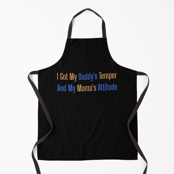 Item preview, I Got My Daddy's Temper And My Mama's Attitude designed and sold by AlchemyColor.