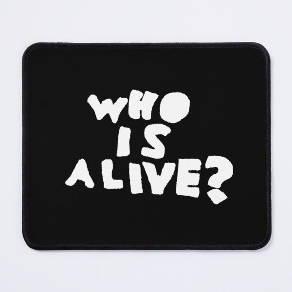 Item preview, WHO IS ALIVE? (Severance) (white font) designed and sold by splode.