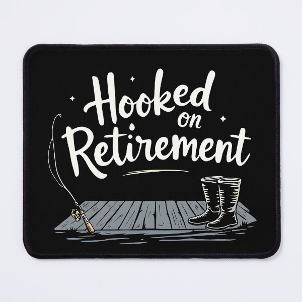 Item preview, Hooked on Retirement designed and sold by nbg2012.
