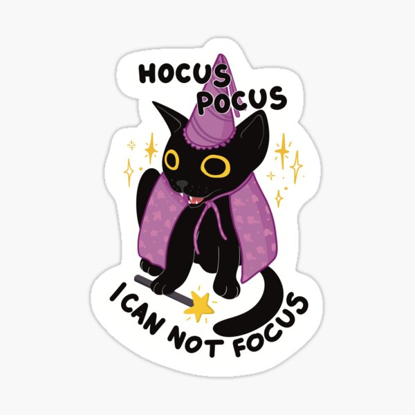 Item preview, Funny ADHD cat hocus pocus I can not focus designed and sold by BlackAcidArt.